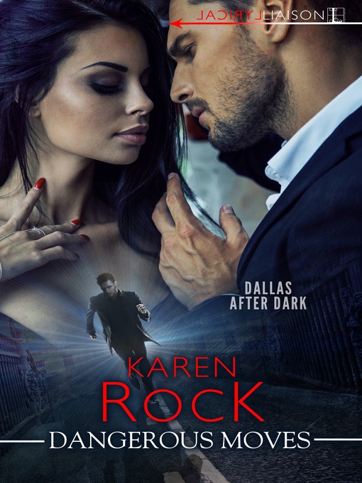 Title details for Dangerous Moves by Karen Rock - Available